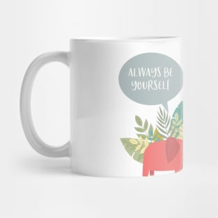 Just Be An Elephant Mug